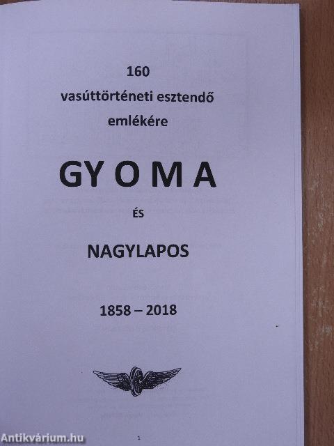 160 éve fogadta Gyoma indóháza az első vonatot