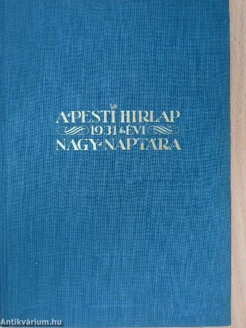 A Pesti Hirlap Nagy Naptára az 1931. közönséges évre