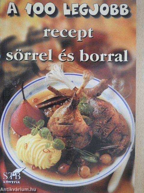 A 100 legjobb recept sörrel és borral