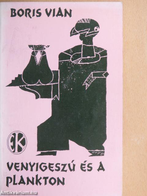 Venyigeszú és a plankton