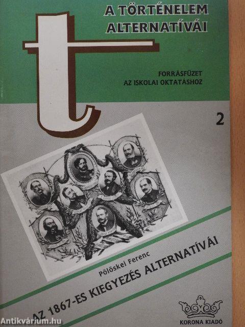 Az 1867-es kiegyezés alternatívái