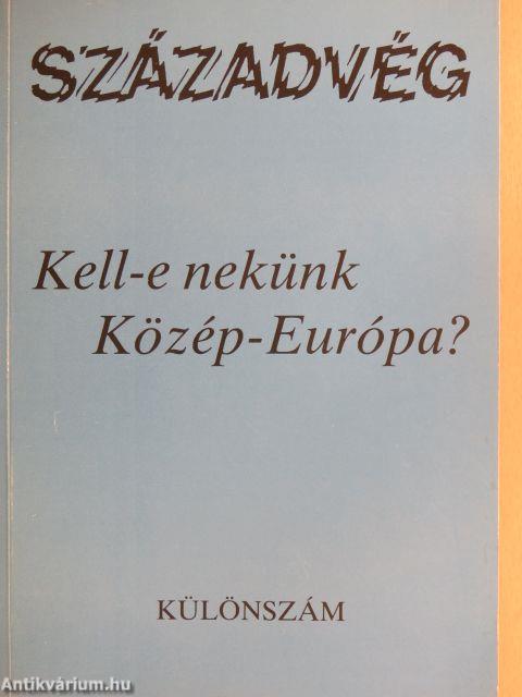 Kell-e nekünk Közép-Európa?