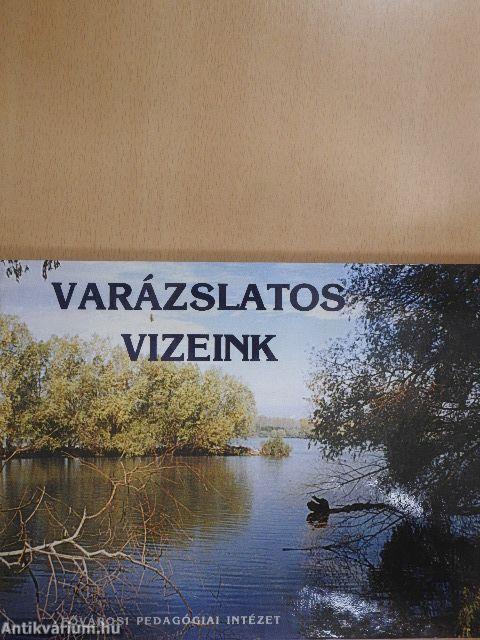 Varázslatos vizeink