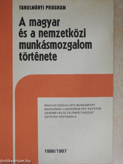 A magyar és a nemzetközi munkásmozgalom története 1986/1987