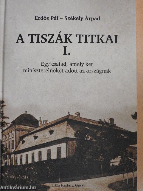 A Tiszák titkai I.