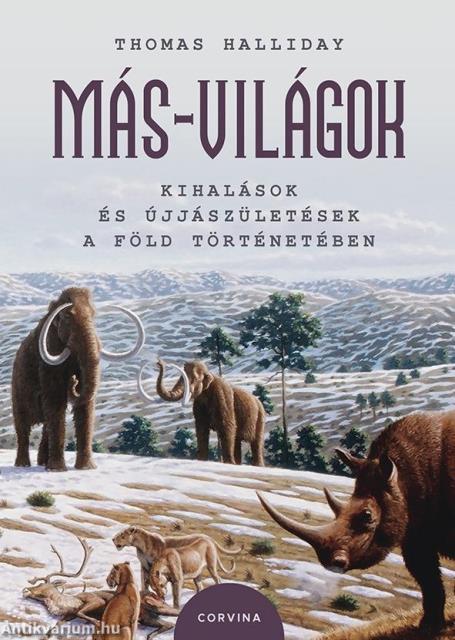 Más-világok - Kihalások és újjászületések a Föld történetében