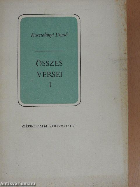 Kosztolányi Dezső összes versei I. (töredék)