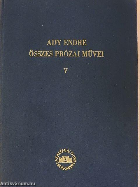 Ady Endre összes prózai művei V. (töredék)