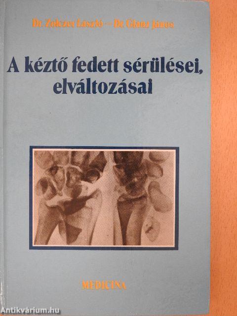 A kéztő fedett sérülései, elváltozásai