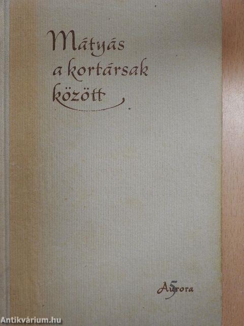 Mátyás a kortársak között