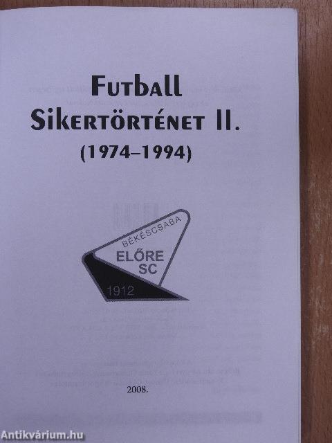 Futball sikertörténet II.