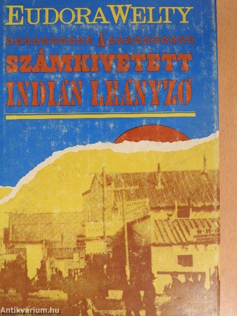 A számkivetett indián leányzó