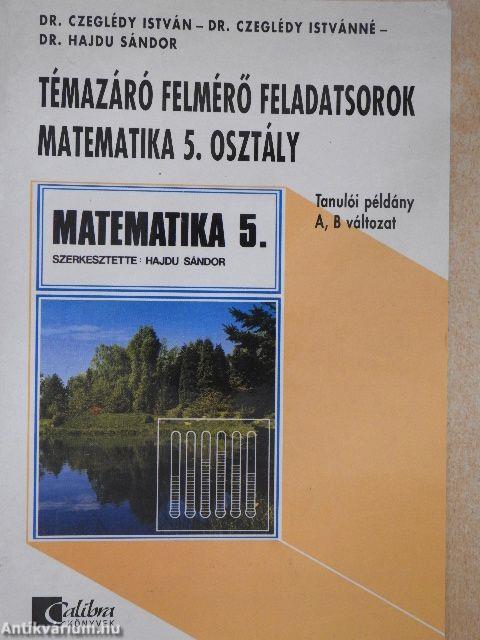 Témazáró felmérő feladatsorok - matematika 5. osztály