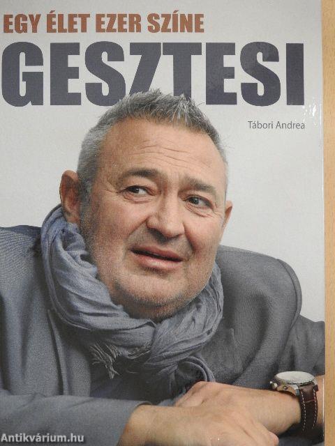 Gesztesi - Egy élet ezer színe