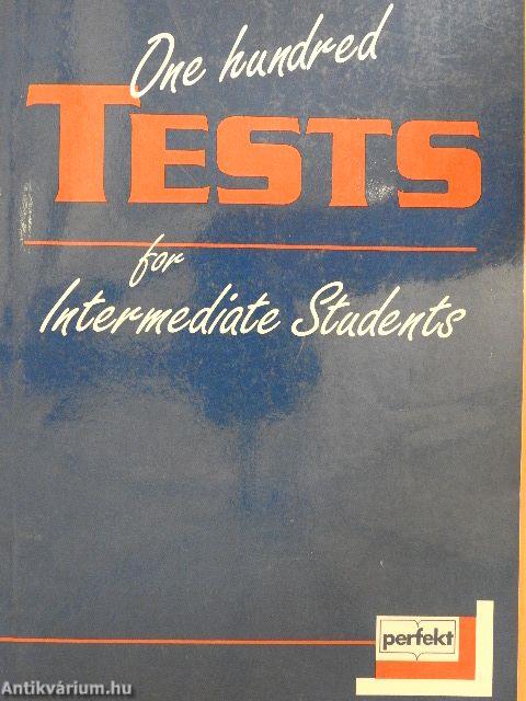 One hundred tests for Intermediate Students