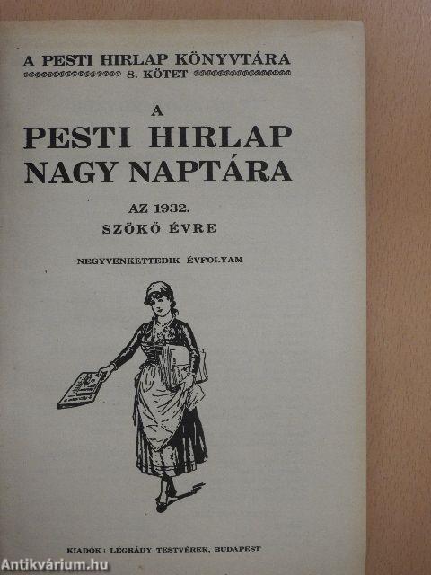 A Pesti Hirlap Nagy Naptára az 1932. szökő évre