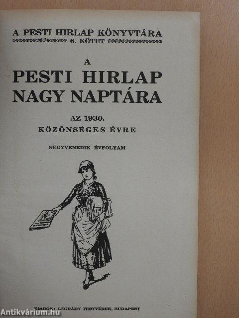 A Pesti Hirlap Nagy Naptára az 1930. közönséges évre