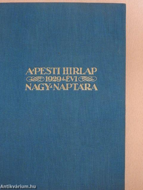 A Pesti Hirlap Nagy Naptára az 1929. közönséges évre