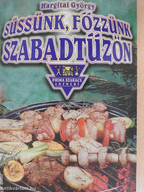 Süssünk, főzzünk szabadtűzön