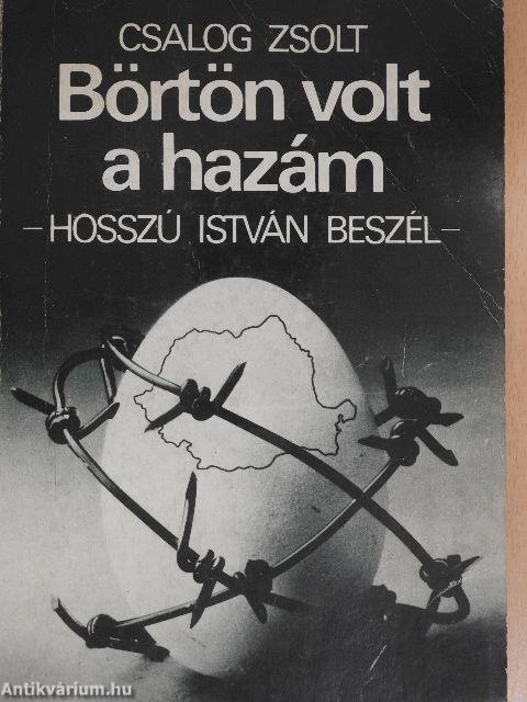 Börtön volt a hazám