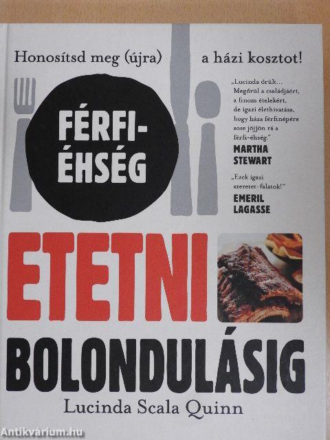 Férfi-éhség avagy etetni bolondulásig