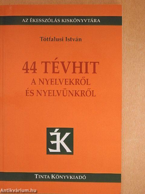 44 tévhit a nyelvekről és nyelvünkről