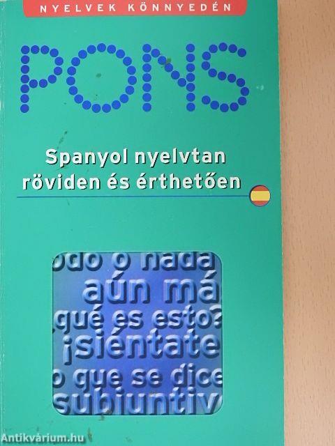 Pons Spanyol nyelvtan röviden és érthetően