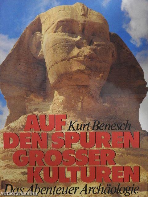 Auf Den Spuren Grosser Kulturen