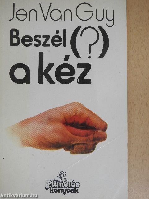 Beszél (?) a kéz