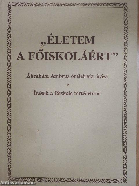 "Életem a főiskoláért"