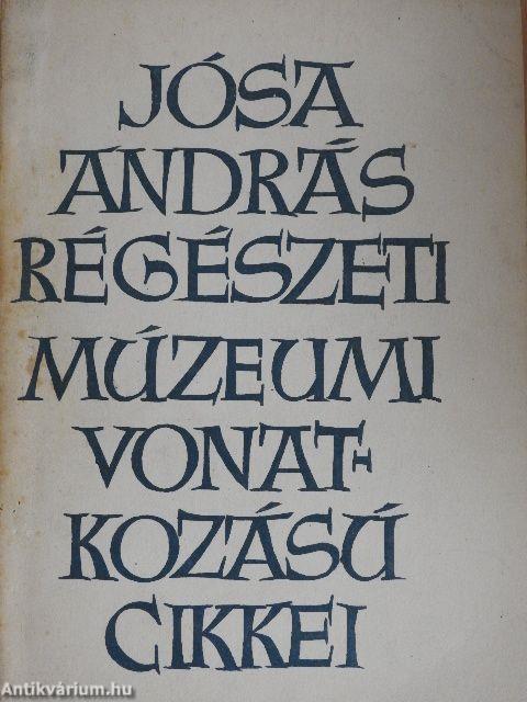 Jósa András régészeti múzeumi vonatkozású hírlapi cikkei /1889-1900/