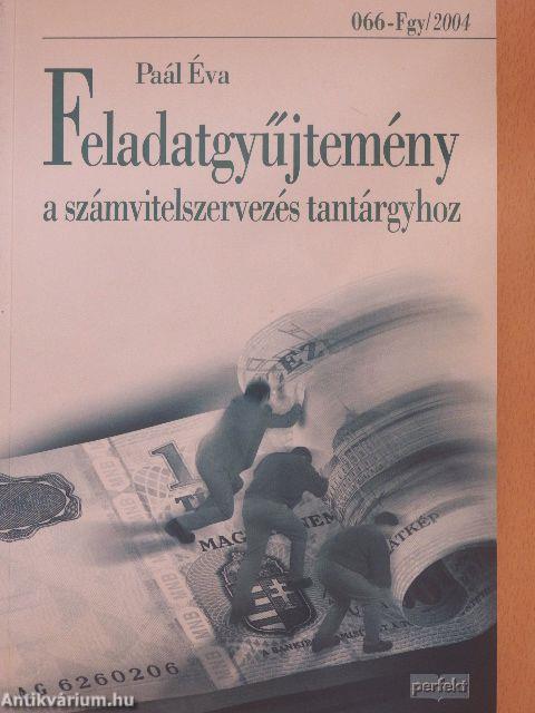 Feladatgyűjtemény a számvitelszervezés tantárgyhoz