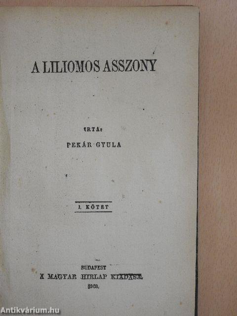 A liliomos asszony I-II.