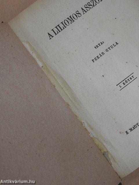 A liliomos asszony I-II.