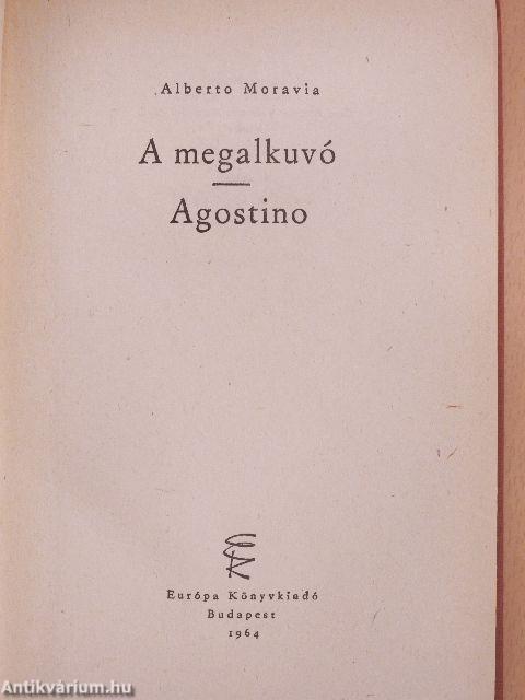 A megalkuvó/Agostino