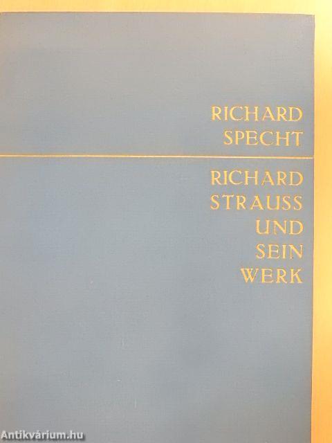 Richard Strauss und sein Werk I-II.