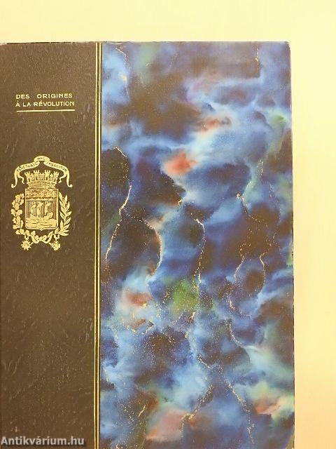 Histoire de Paris - Des origines a la révolution