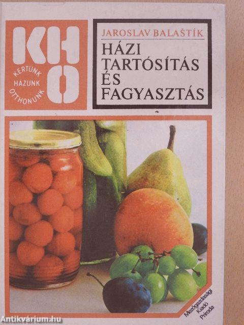 Házi tartósítás és fagyasztás