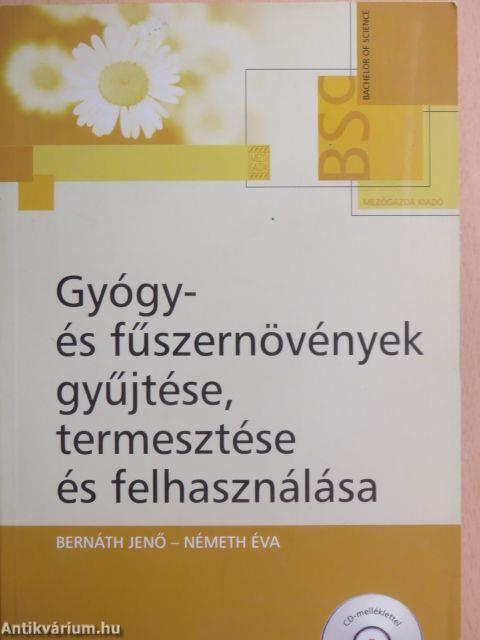 Gyógy- és fűszernövények gyűjtése, termesztése és felhasználása