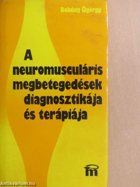 A neuromusculáris megbetegedések diagnosztikája és terápiája