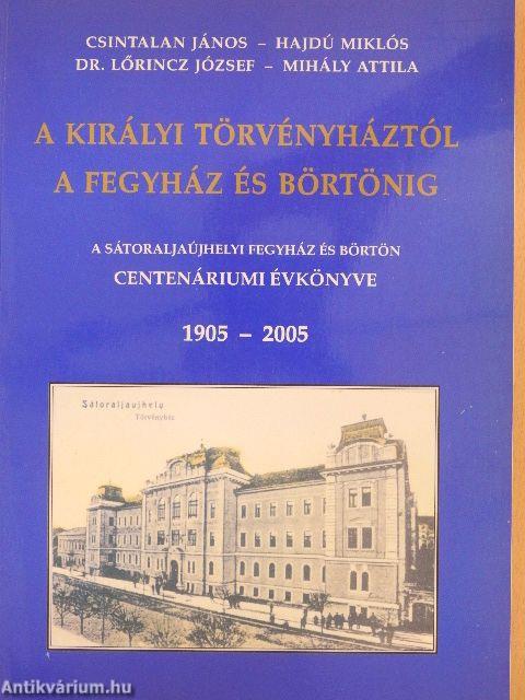 A Királyi Törvényháztól a Fegyház és Börtönig