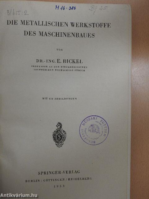 Die Metallischen werkstoffe des Maschinenbaues