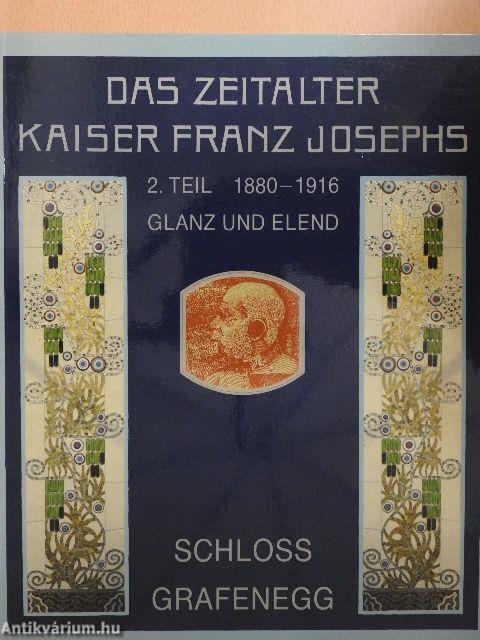 Das Zeitalter Kaiser Franz Josephs 2.