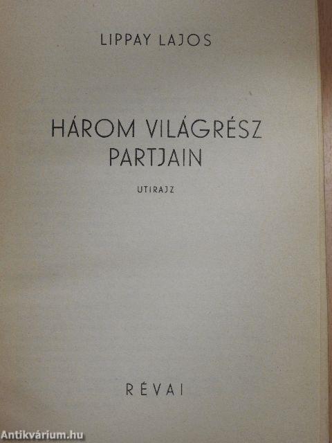 Három világrész partjain