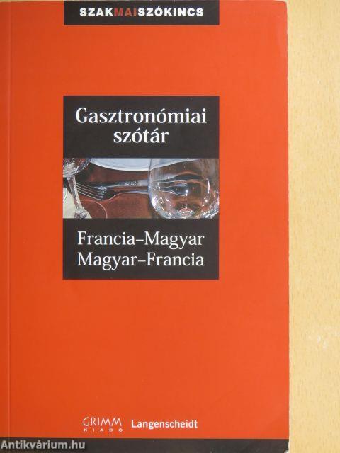 Francia-Magyar/Magyar-Francia gasztronómiai szótár