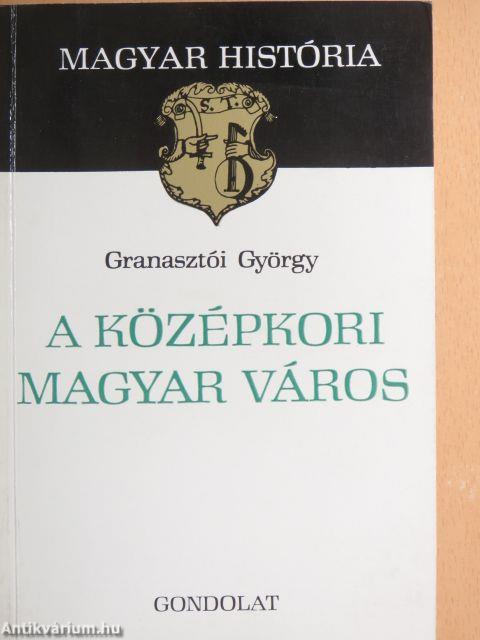 A középkori magyar város