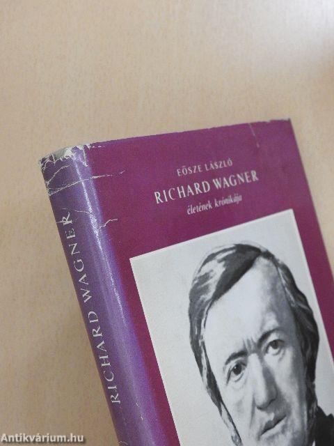 Richard Wagner életének krónikája