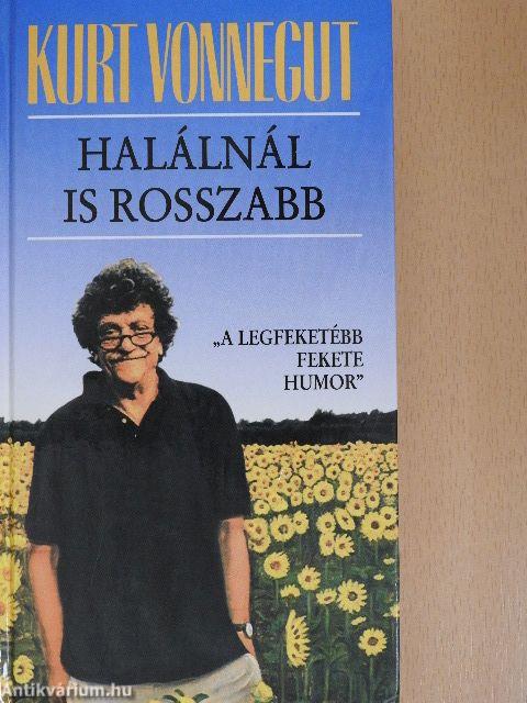 Halálnál is rosszabb