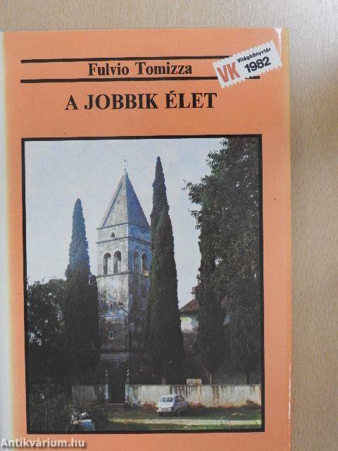 A jobbik élet