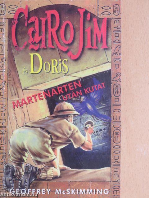 Cairo Jim és Doris Martenarten után kutat